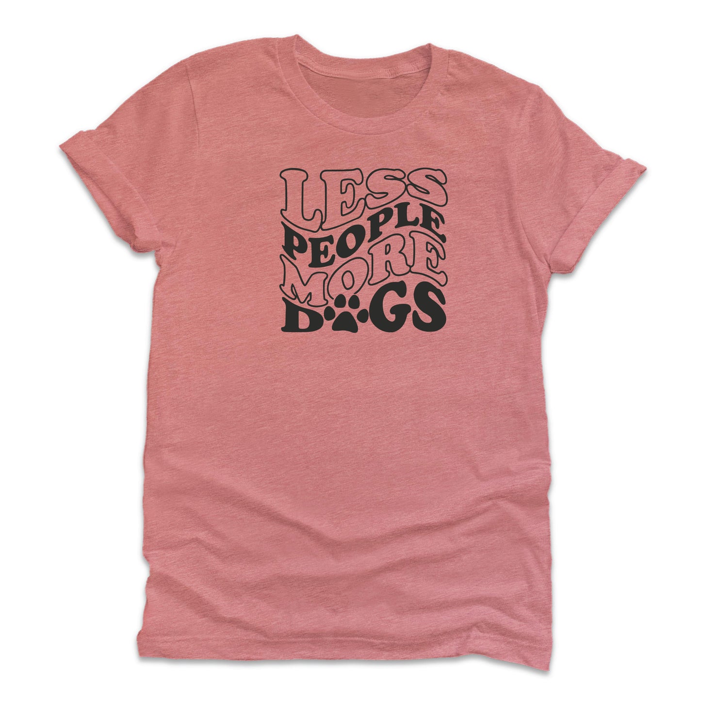
                  
                    Less People More Dogs T-Shirt
                  
                