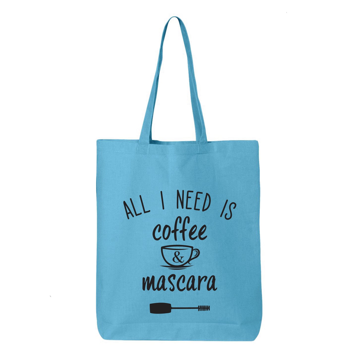 
                  
                    All I Need is Coffee and Mascara Tote Bag
                  
                