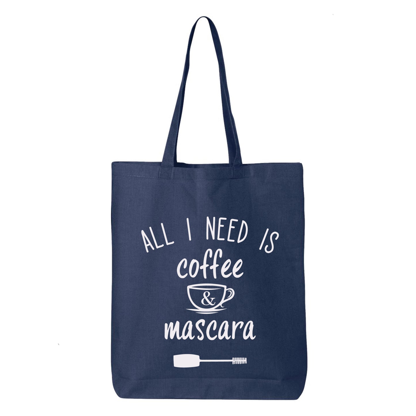 
                  
                    All I Need is Coffee and Mascara Tote Bag
                  
                