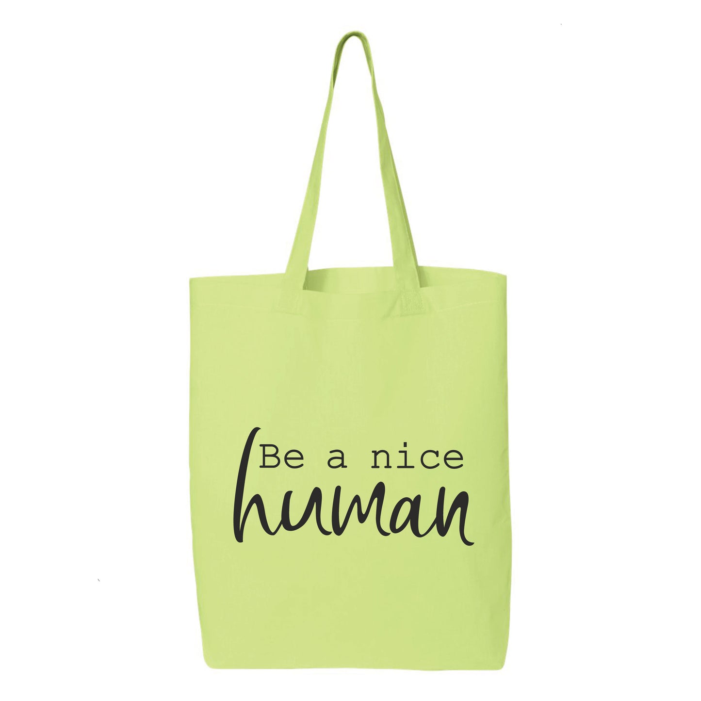 
                  
                    Be A Nice Human Tote Bag
                  
                