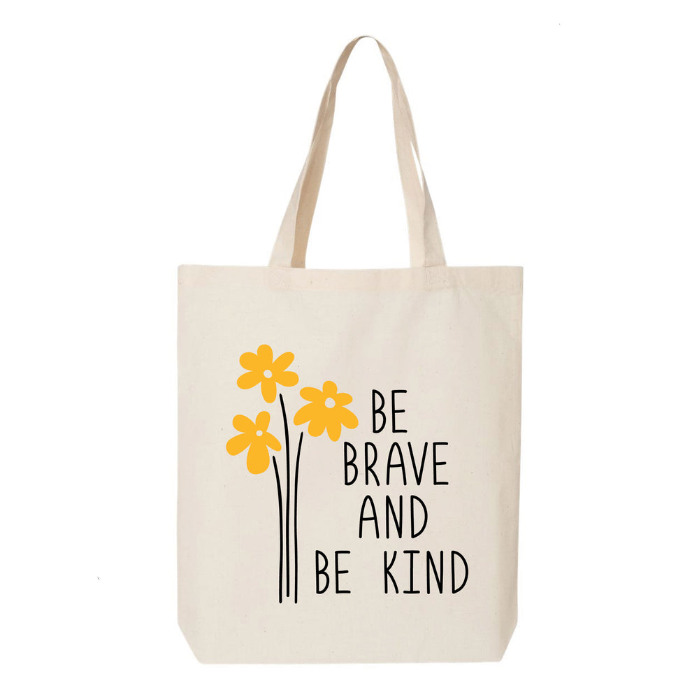 Be Brave and Be Kind Tote Bag