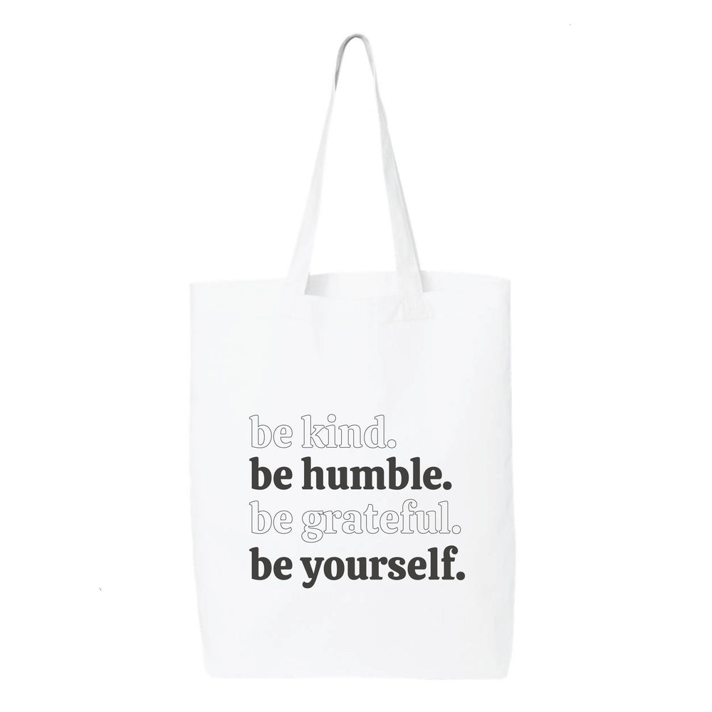 
                  
                    Be Kind Be Humble Be Grateful Be Yourself Tote Bag
                  
                