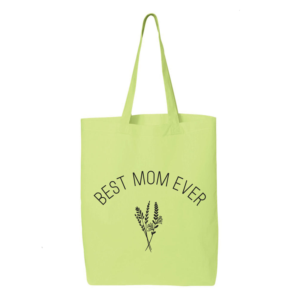 
                  
                    Best Mom Ever Tote Bag
                  
                