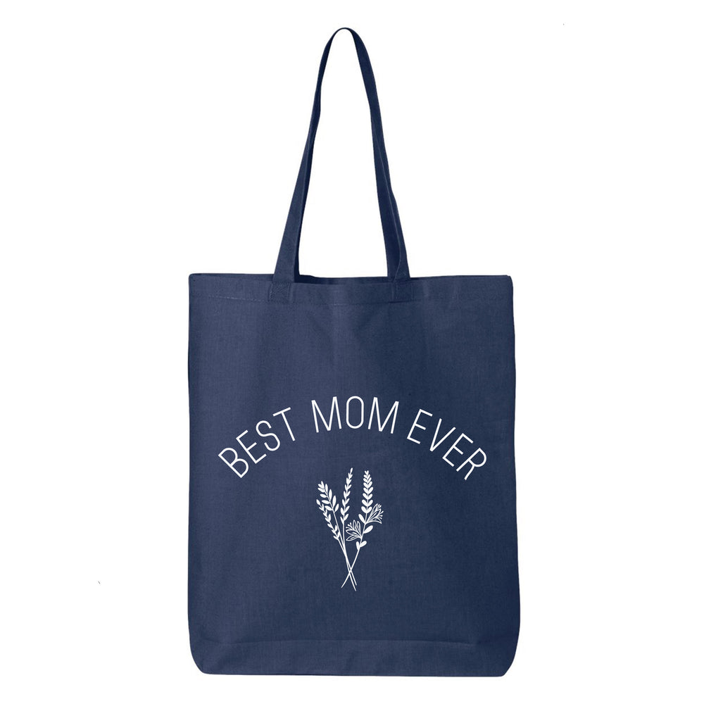 
                  
                    Best Mom Ever Tote Bag
                  
                