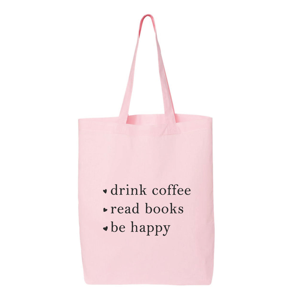 
                  
                    Drink Coffee Read Books Be Happy Tote Bag
                  
                