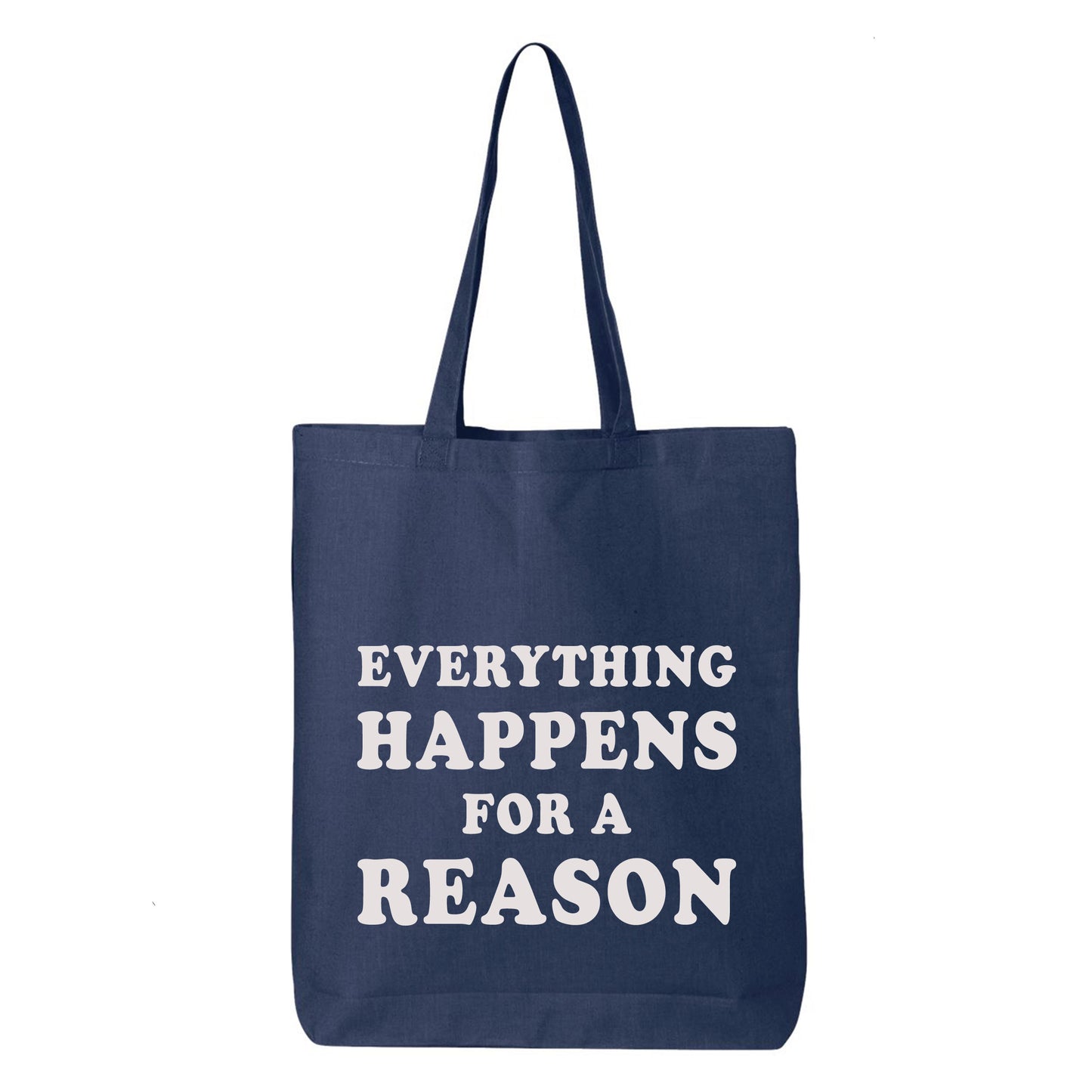 
                  
                    Everything Happens for a Reason Tote Bag
                  
                