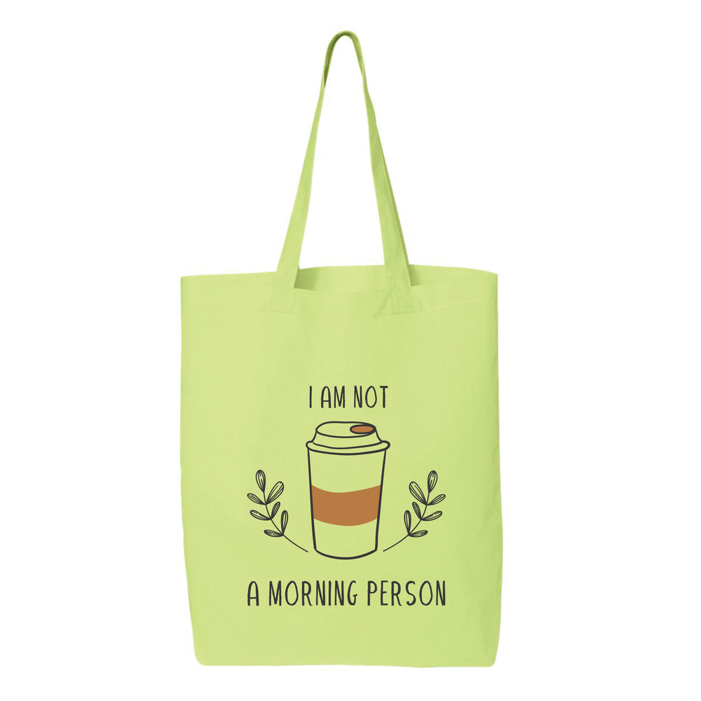 
                  
                    I'm Not A Morning Person Tote Bag
                  
                
