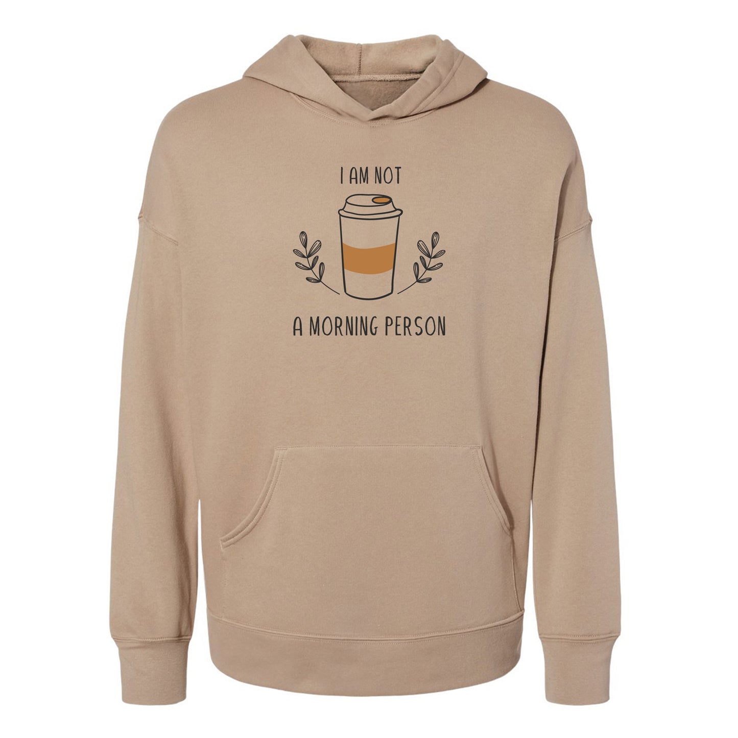 
                  
                    I'm Not A Morning Person Hoodie
                  
                