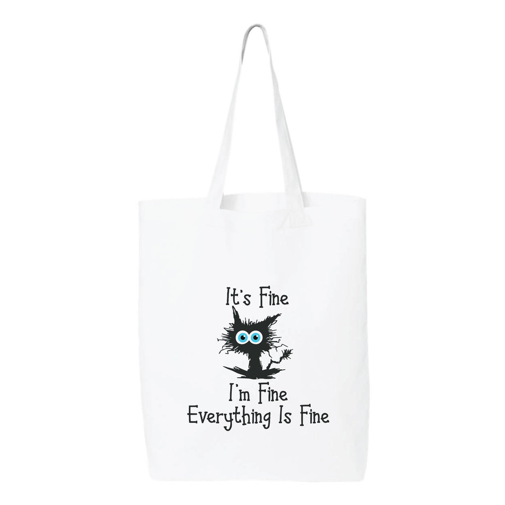 It's Fine I'm Fine Every Thing Is Fine Tote Bag