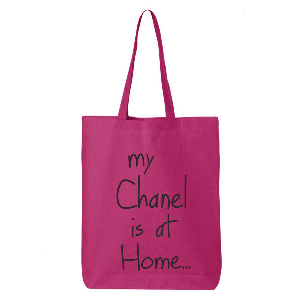 
                  
                    My Chanel is at Home Tote Bag
                  
                