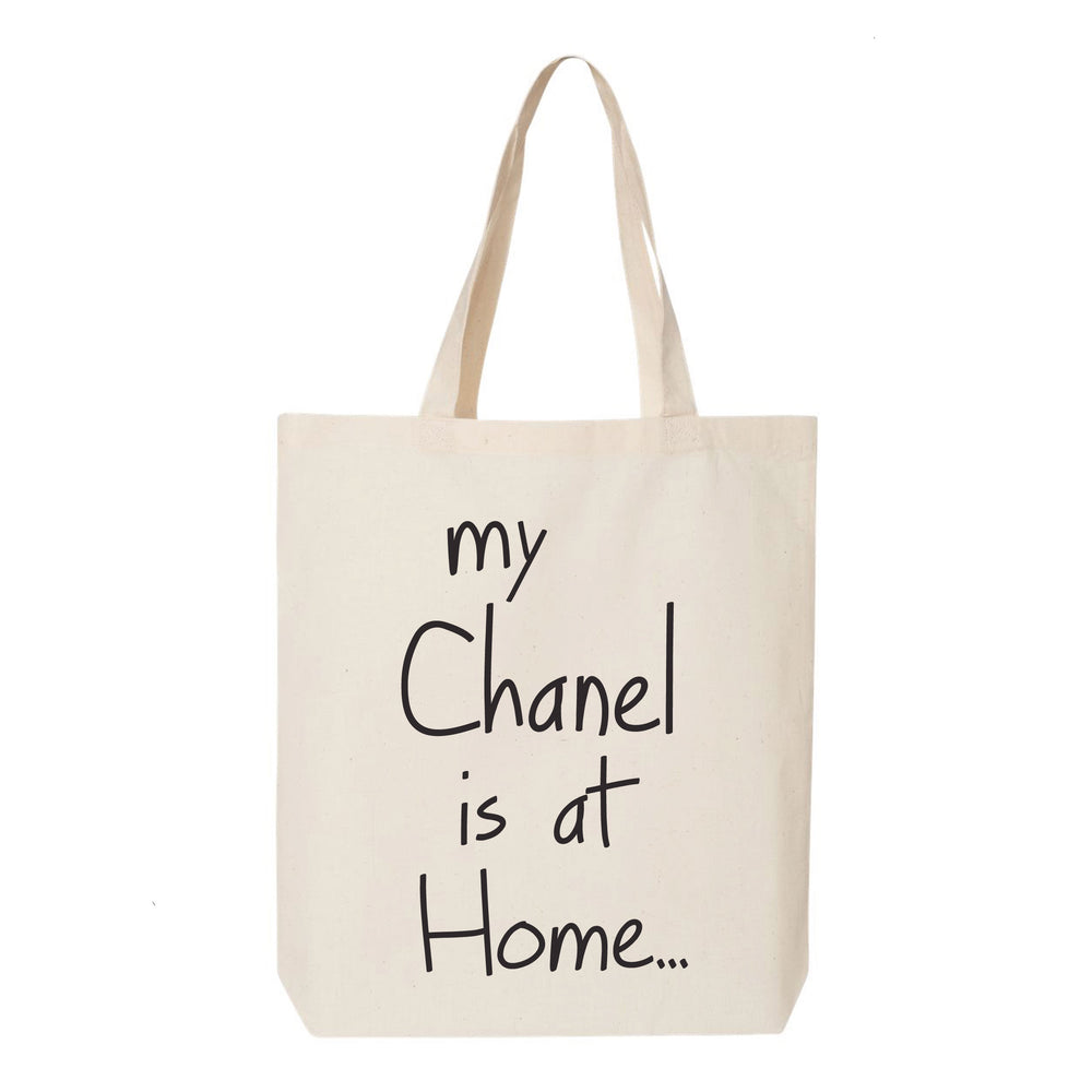My Chanel is at Home Tote Bag