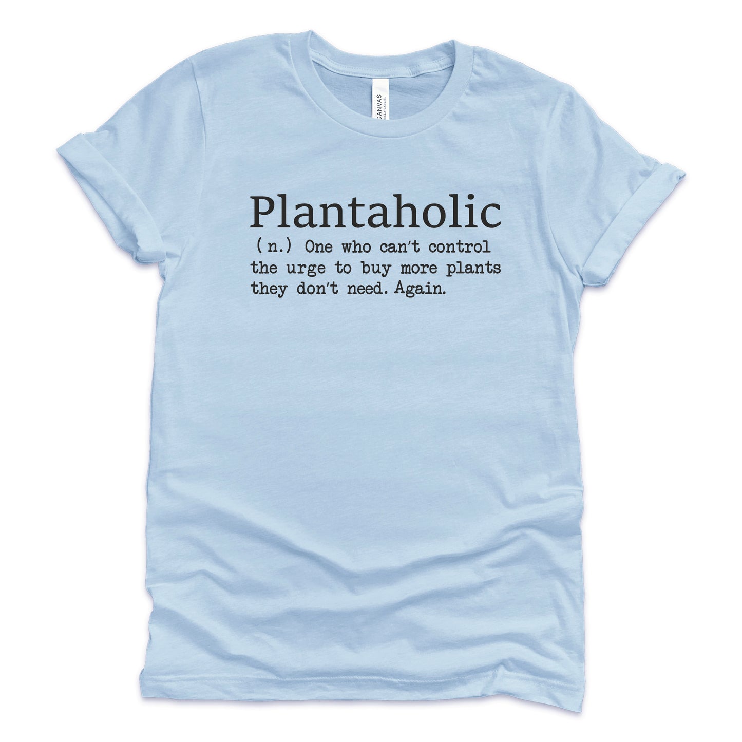 
                  
                    Plantaholic T-Shirt
                  
                