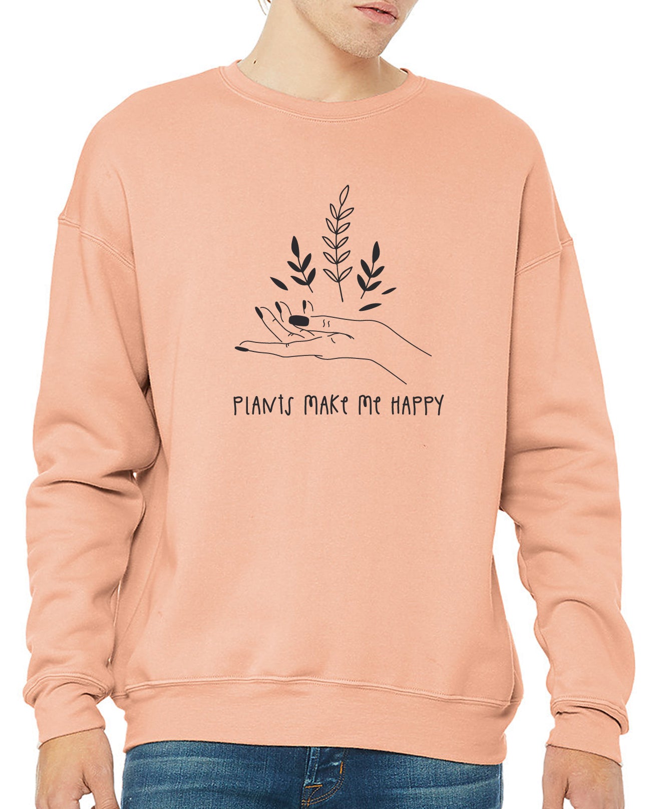 
                  
                    Plants Make Me Happy Sweatshirt
                  
                