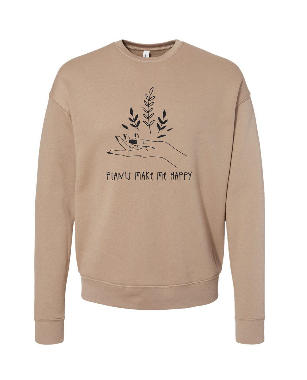 Plants Make Me Happy Sweatshirt