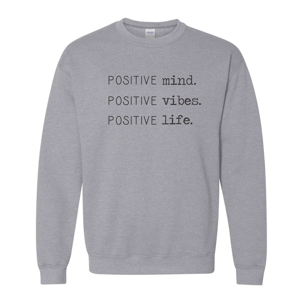 
                  
                    Positive Mind Positive Vibes Positive Life Sweatshirt
                  
                