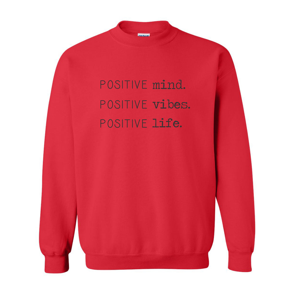 
                  
                    Positive Mind Positive Vibes Positive Life Sweatshirt
                  
                