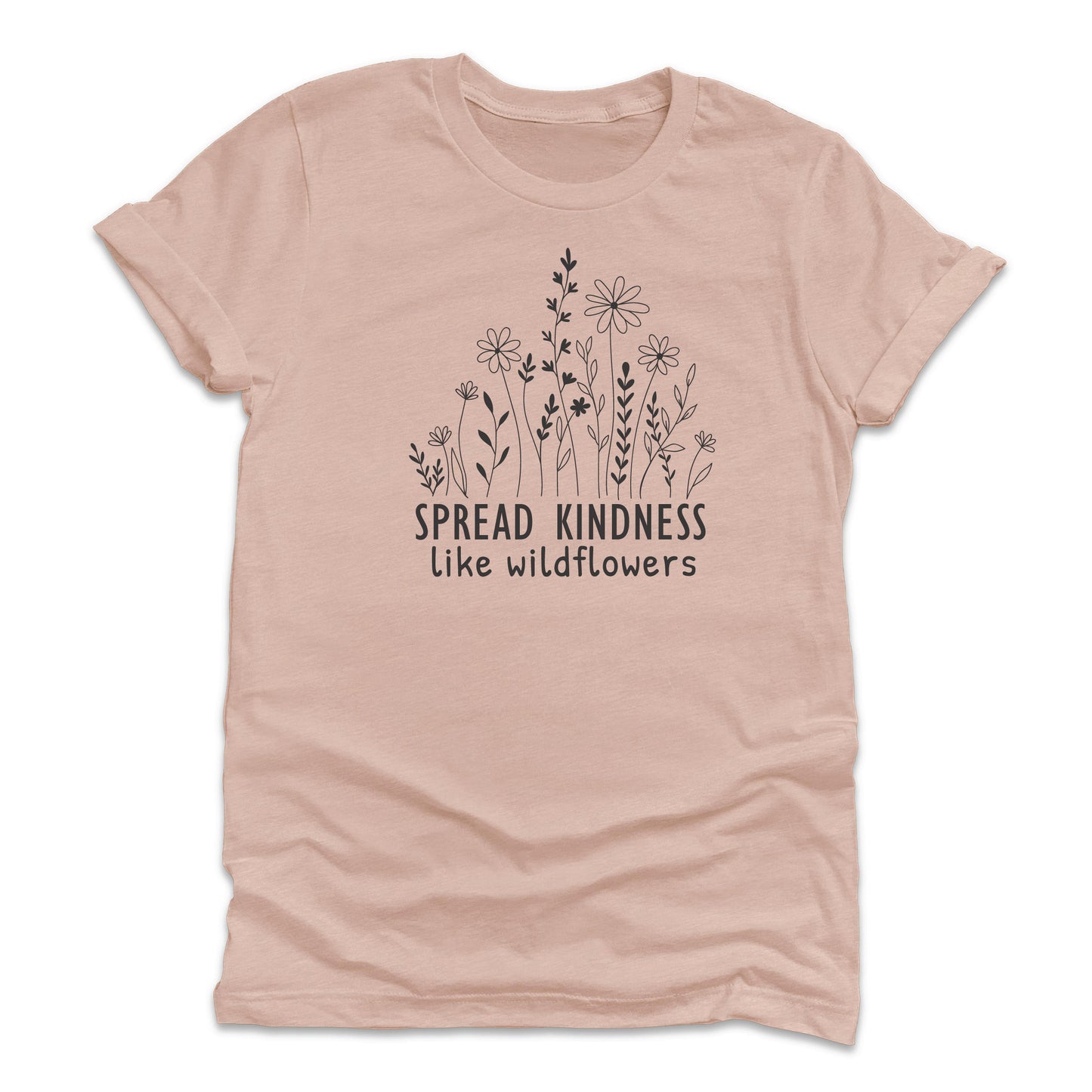 
                  
                    Spread Kindness Like Wildflowers T-Shirt
                  
                