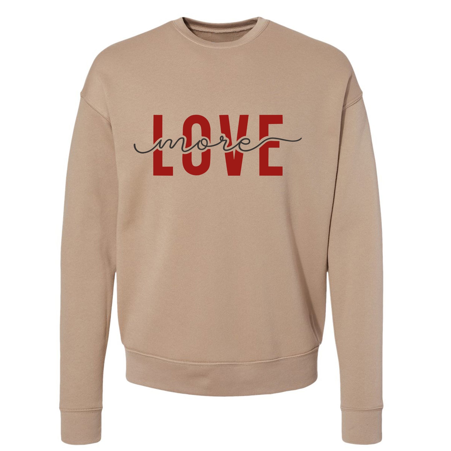 
                  
                    Love More Sweatshirt
                  
                