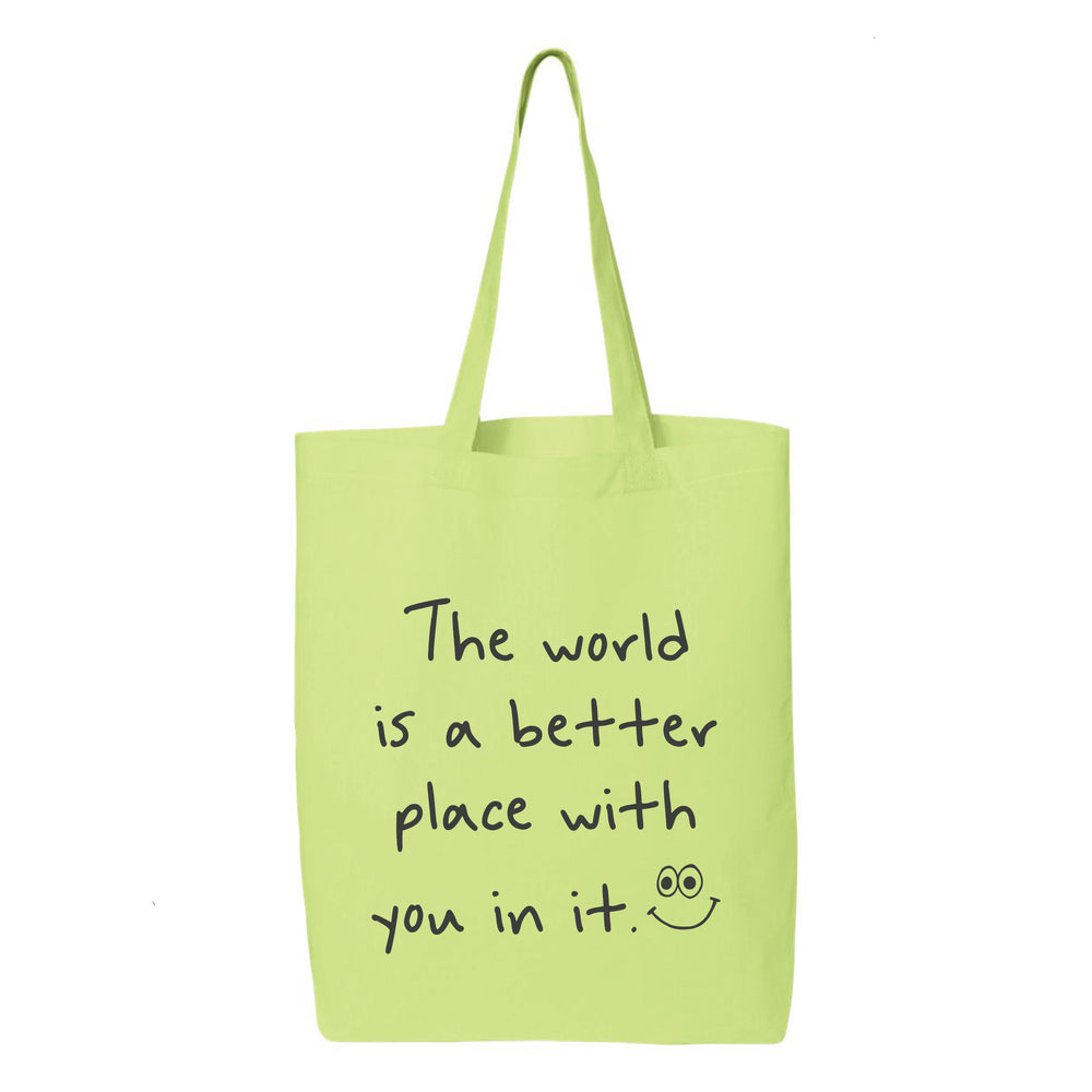 
                  
                    The World is a Better Place Tote Bag
                  
                