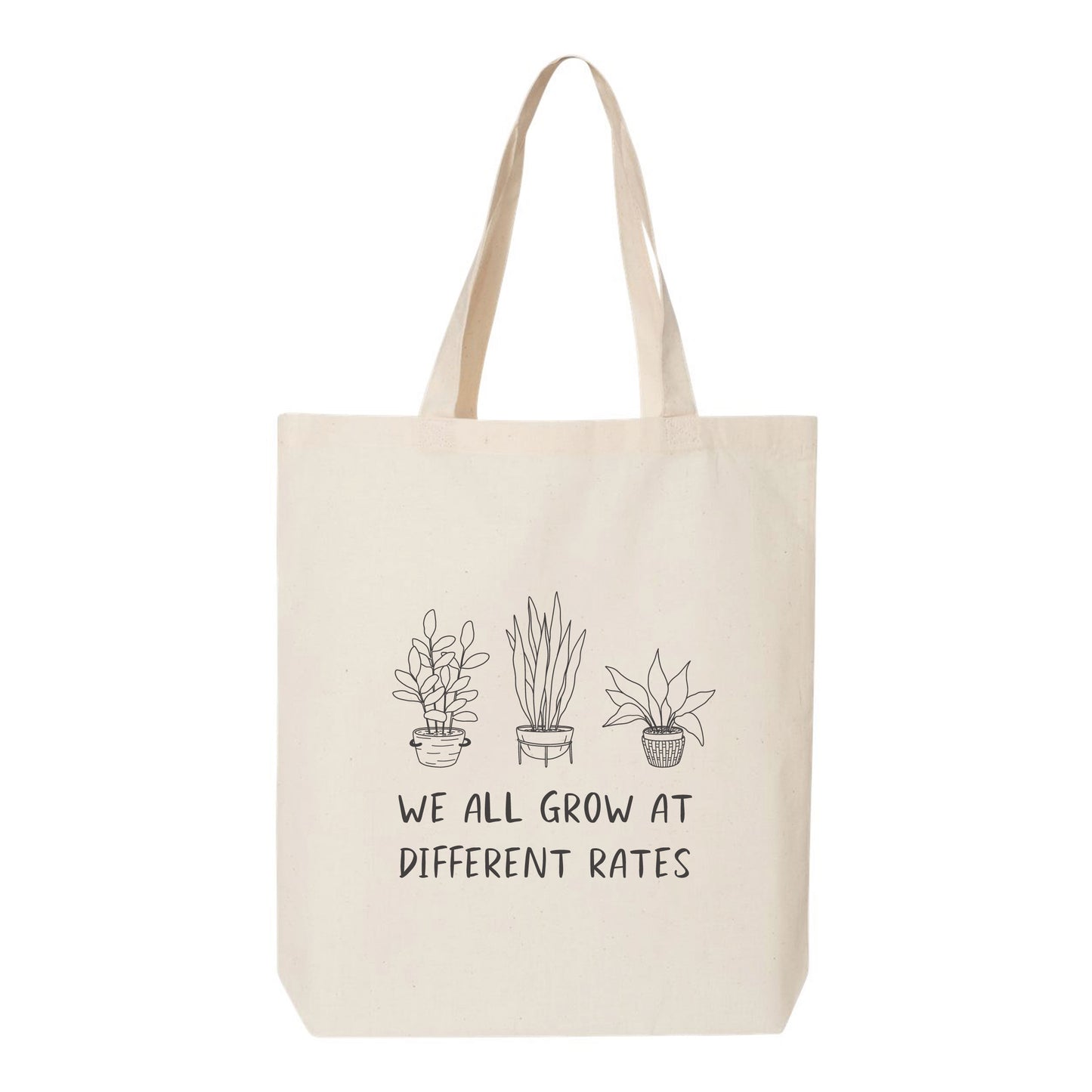 
                  
                    We All Grow At Different Rates Tote Bag
                  
                