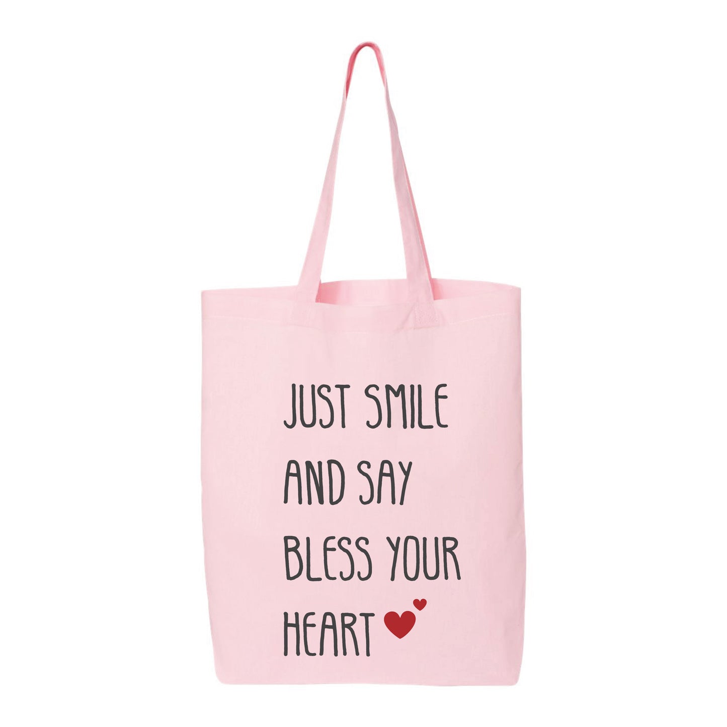 
                  
                    Just Smile And Say Bless Your Heart Tote Bag
                  
                